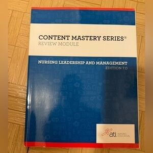 ATI Nursing leadership and management 7.0 edition